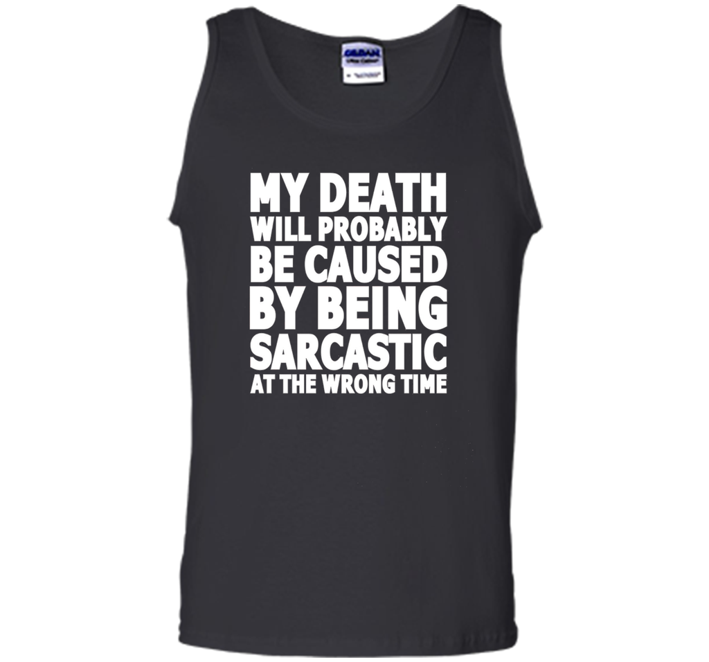 My Death Caused By Sarcasm Funny T-Shirt
