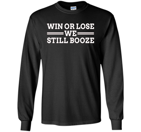 Win or Lose We Still Booze Funny Drinking shirt, red, white