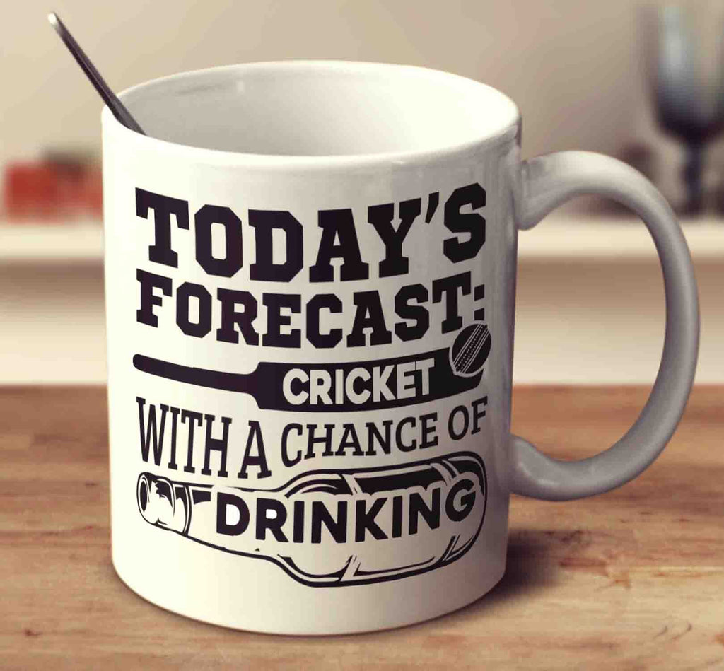 Today's Forecast Cricket With A Chance Of Drinking
