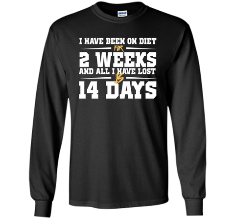 Been On Diet For 2 Weeks All I Have Lost Is 14 Days T-Shirt