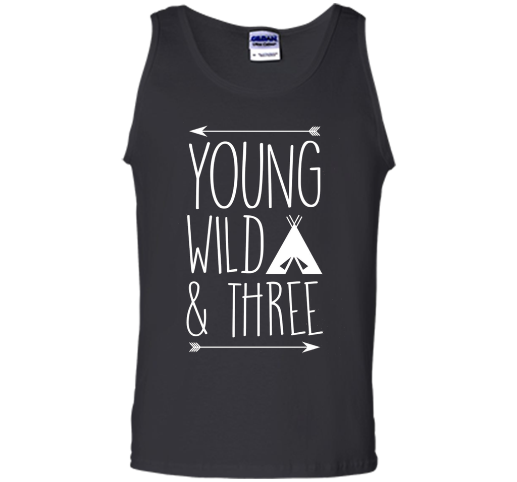 Young Wild and Three Gift T-Shirt