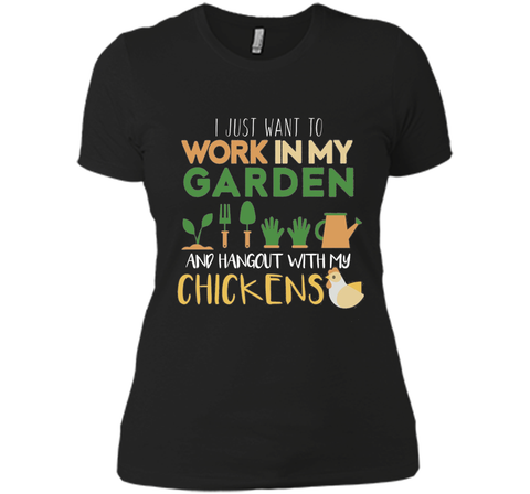 Work In My Garden Hangout With My Chickens T-Shirt Gardening