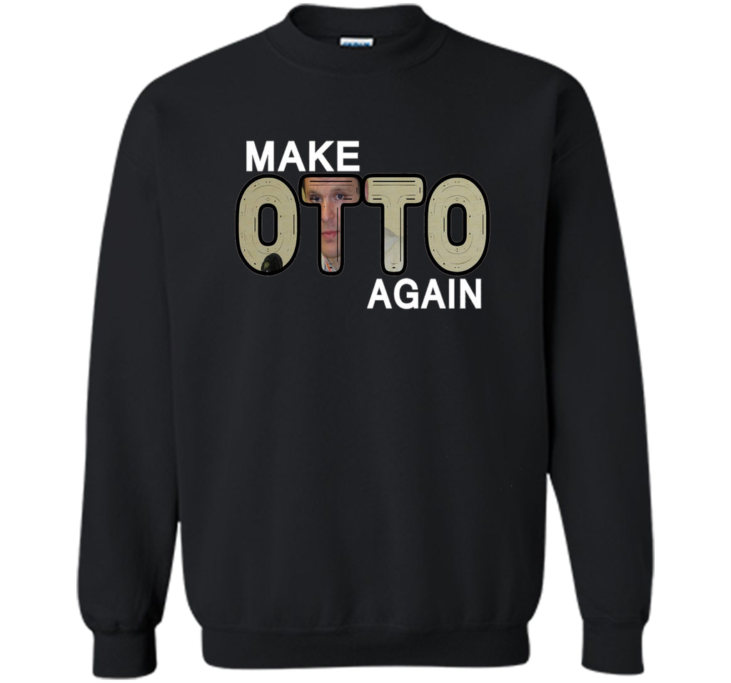 Make Otto Warmbie Again T-Shirt