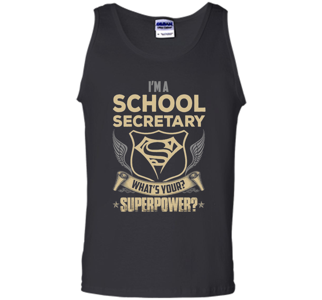 I'm A School Secretary What's Your Superpower T Shirt