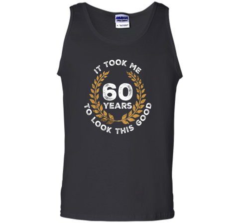 60 Years To Look This Good - 60th Birthday Gift T-Shirt