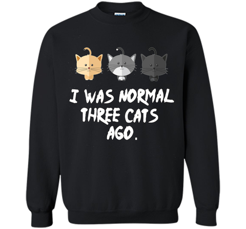 I Was Normal Three Cats Ago Tee Shirt Purrr Funny Crazy
