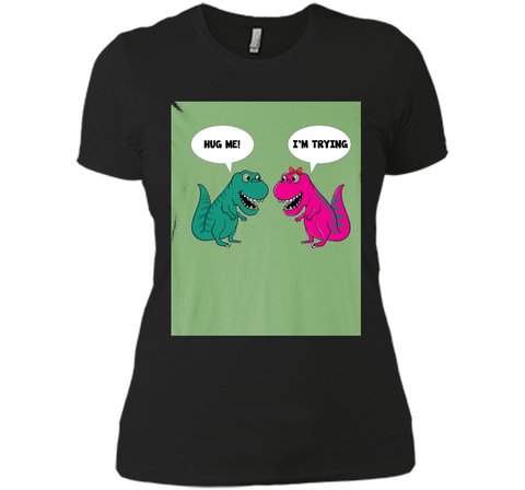 Hug Me I'm I Am Trying Dinosaur T-Rex Tyrannosaurus Rex Tee