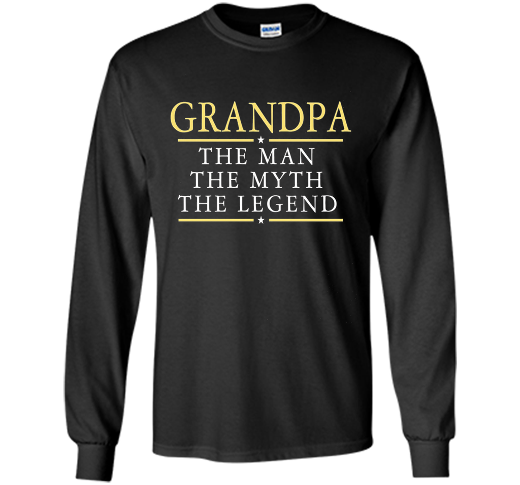 Grandpa The Man The Myth The Legend T Shirt