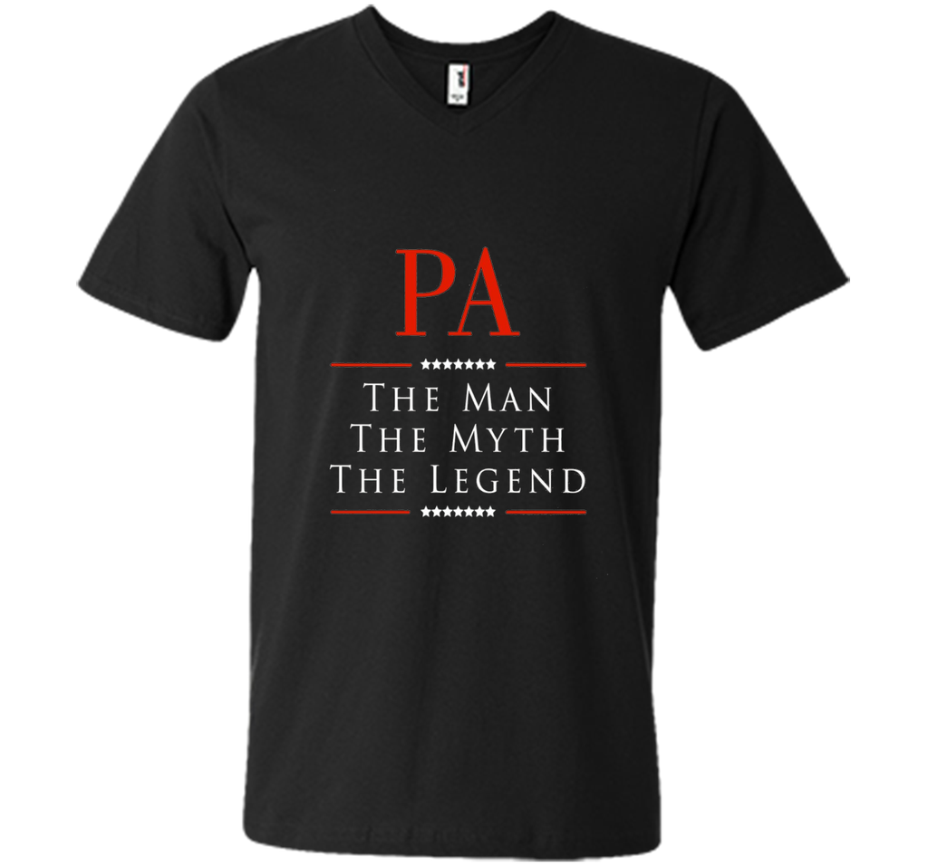 Pa The Man The Myth The Legend Great Gift for PA Tshirt