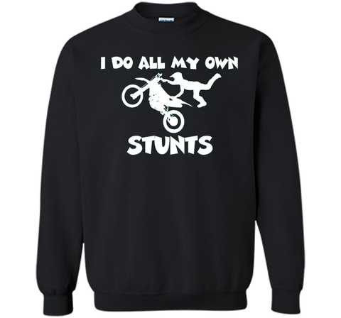 I Do All My Own Stunts Shirt With Flying Motorcycle