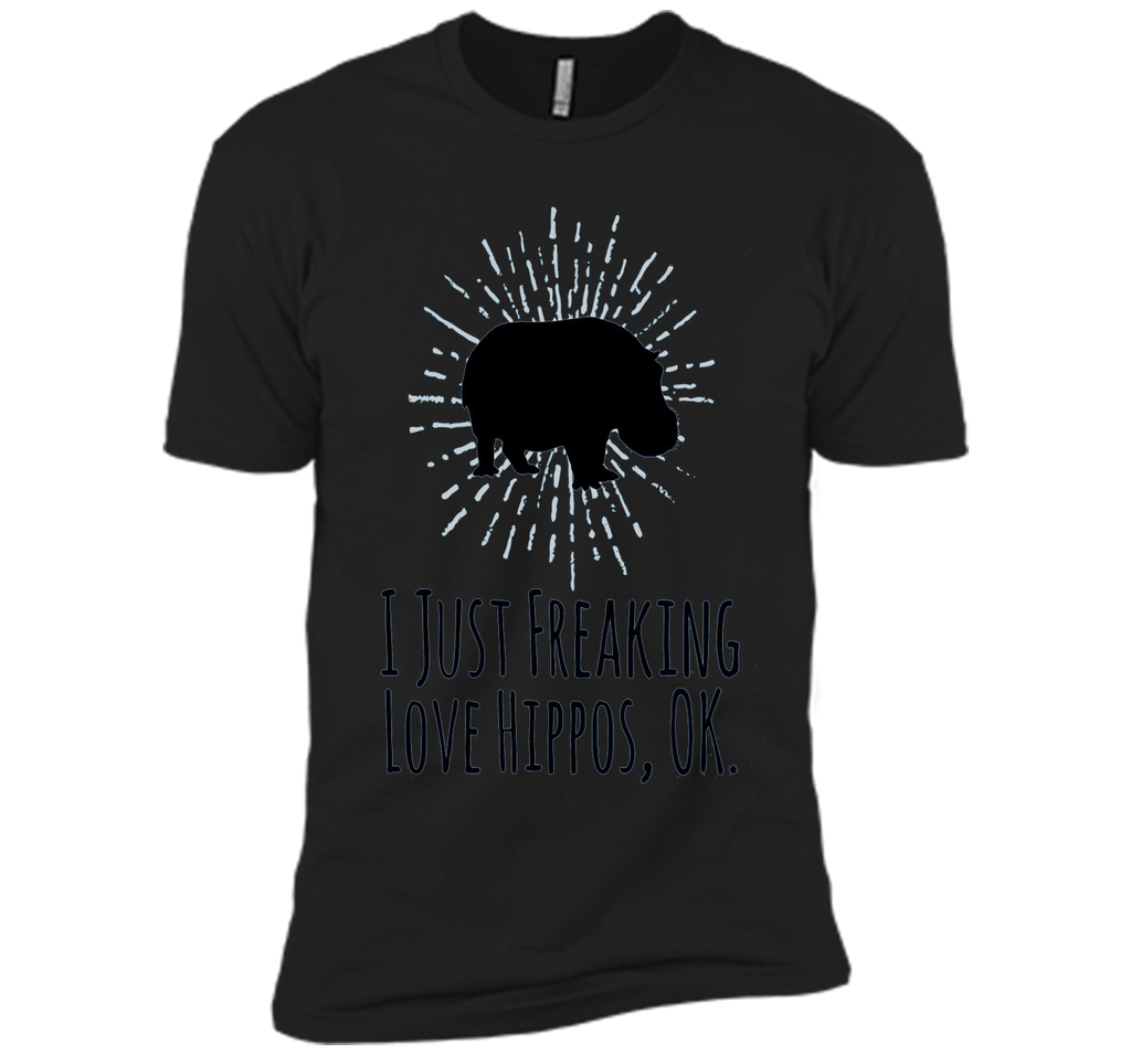 I Just Freaking Love Hippos OK Funny Hippo Lovers T-Shirt