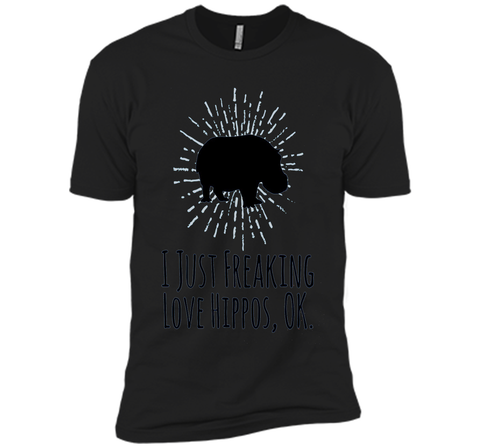 I Just Freaking Love Hippos OK Funny Hippo Lovers T-Shirt