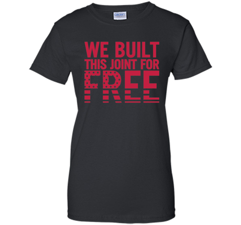 Angela Rye: We Built This Joint For Free T-Shirt