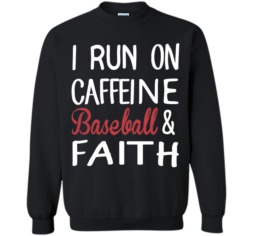 I Run On Caffeine Baseball And Faith T-Shirt