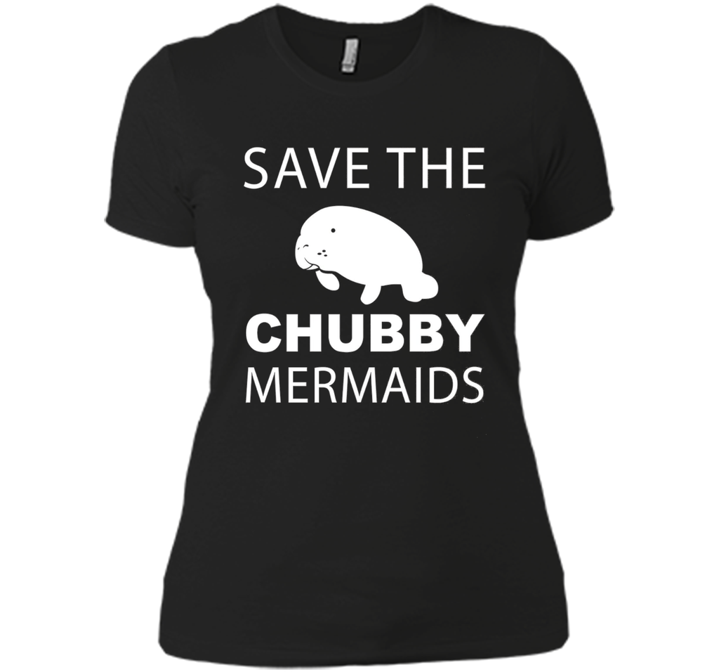 Women's Save The Chubby Mermaids Manatees Apparel T-Shirt