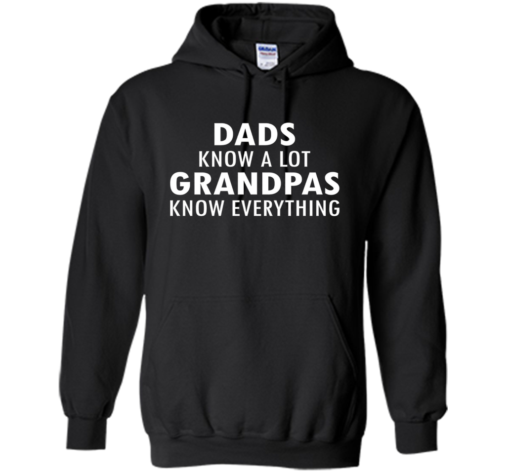 Dads Know A Lot Grandpas Know Everything Father Day T Shirt