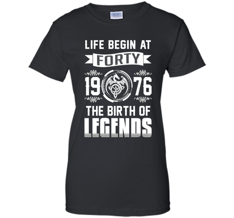 1976 T-shirt , Life begins at Forty . The birth of legends