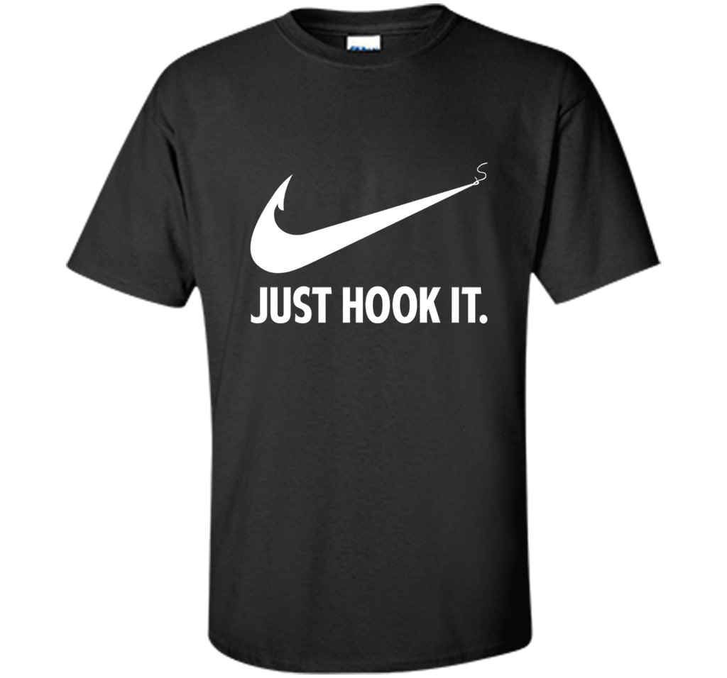 Funny Fisher Love Fishing Quote Gift,  Just Hook It T-Shirt