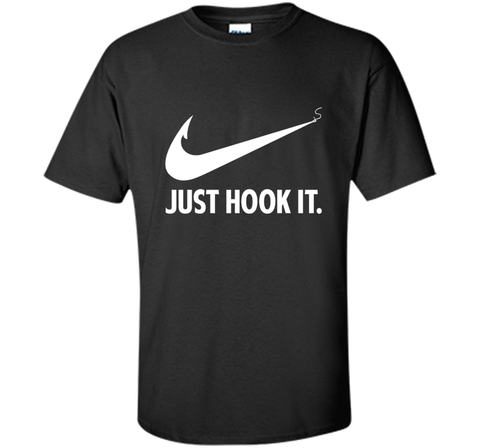 Funny Fisher Love Fishing Quote Gift,  Just Hook It T-Shirt