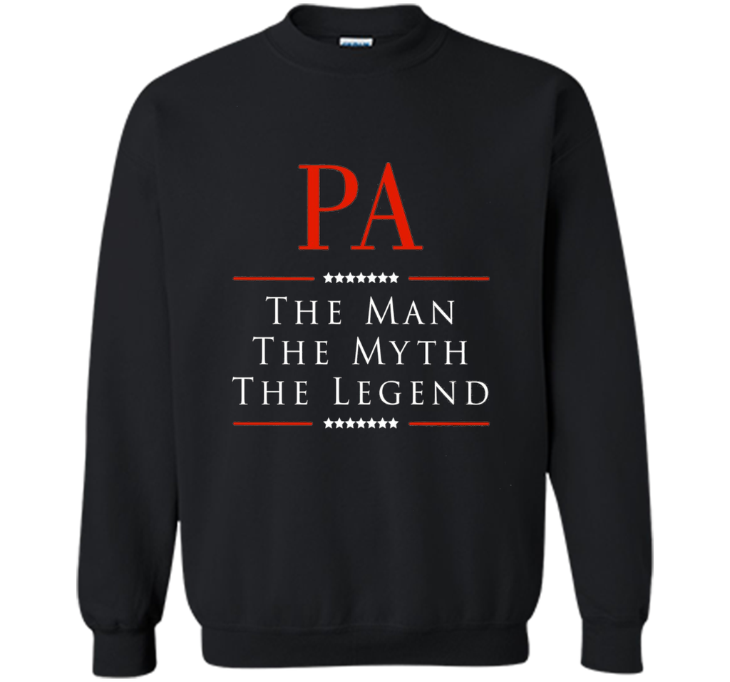 Pa The Man The Myth The Legend Great Gift for PA Tshirt
